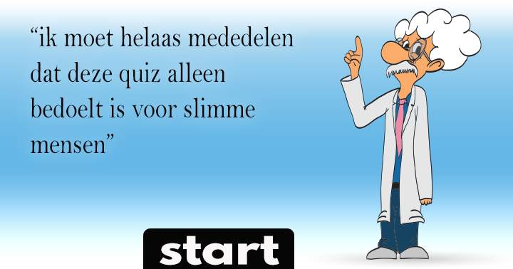 Een quiz alleen voor slimmeriken