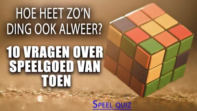 Nostalgische quiz over speelgoed en spelletjes van toen