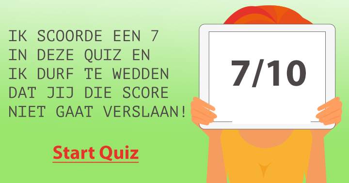 Versla jij mijn score van 7/10?