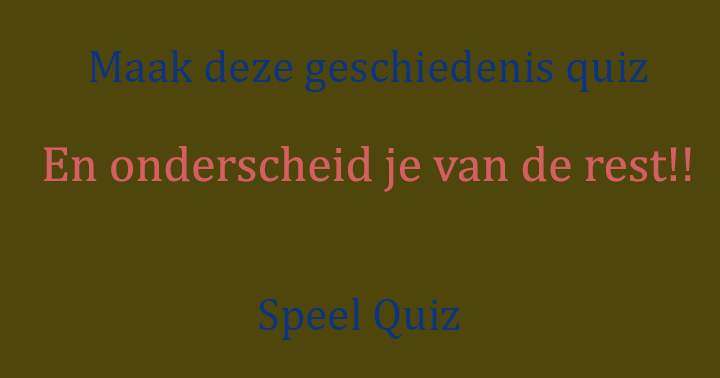 Geschiedenis quiz